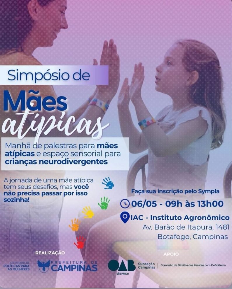 Simpósio gratuito “Mães Atípicas” acontece no dia 6 de maio no Instituto Agronômico de Campinas